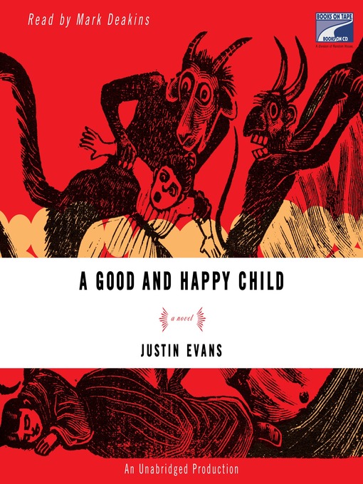 Title details for A Good and Happy Child by Justin Evans - Wait list